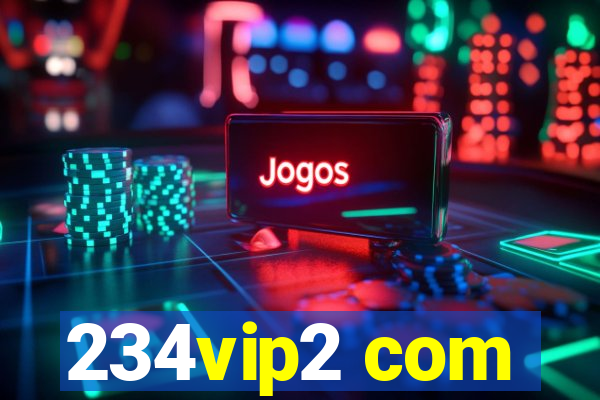 234vip2 com